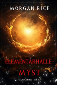 Elementarhalle: Myst (Elementarhalle – Band 5)