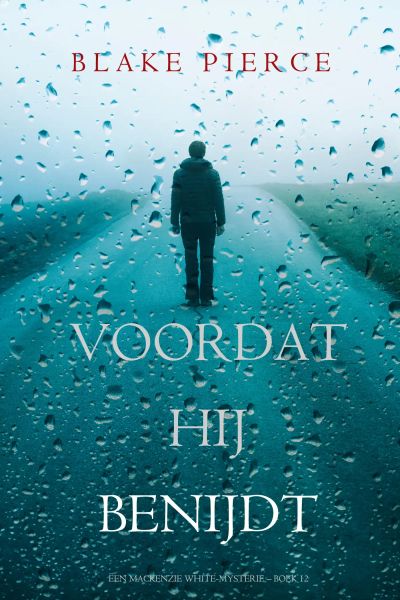 Voordat hij Benijdt (Een Mackenzie White-mysterie – Boek 12)