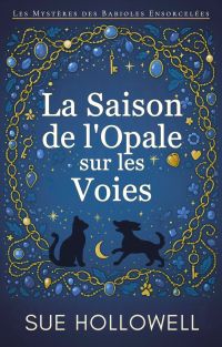 La Saison de l'Opale sur les Voies