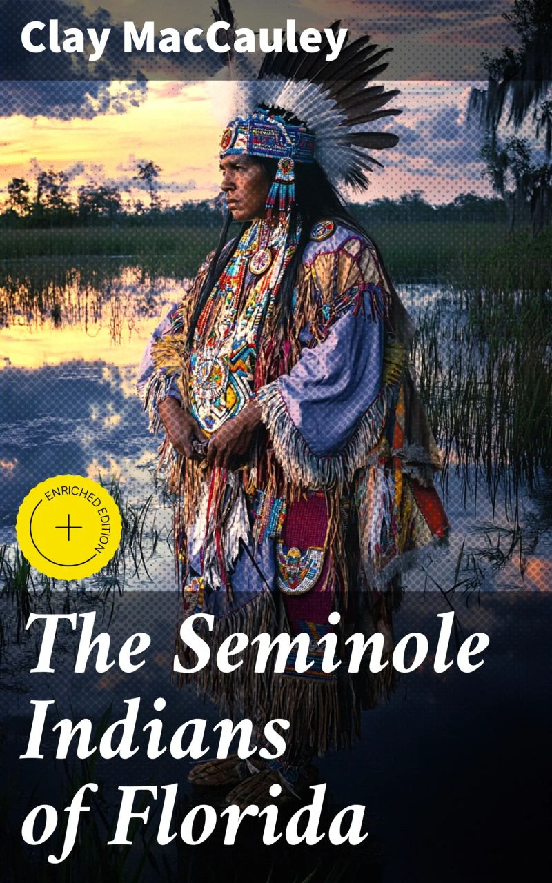 The Seminole Indians of Florida