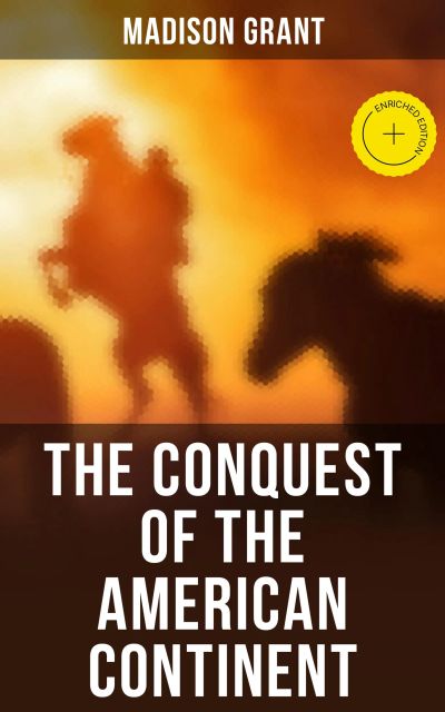 The Conquest of the American Continent