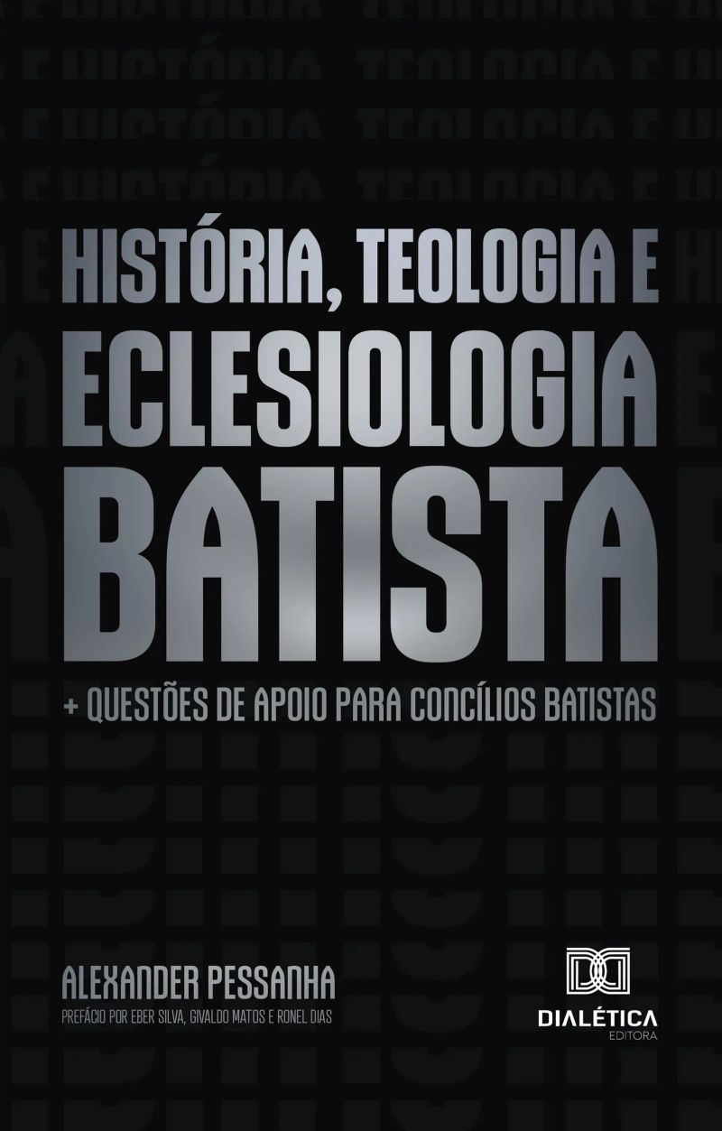 História, Teologia e Eclesiologia Batista