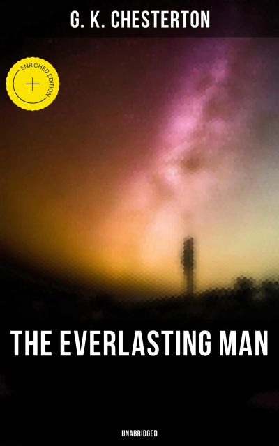 The Everlasting Man (Unabridged)