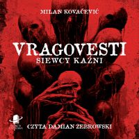 Vragovesti. Siewcy kaźni