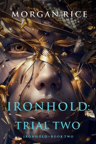 Ironhold: Trial Two (Book Two of the Ironhold Series)