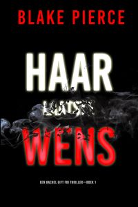 Haar Laatste Wens (Een Rachel Gift FBI Thriller—Boek 1)
