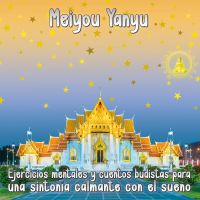 Ejercicios Mentales y Cuentos Budistas para una Sintonía Calmante Con el Sueño