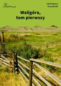 Waligóra, tom pierwszy