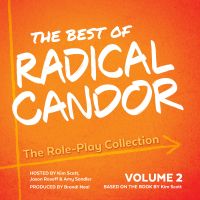 The Best of Radical Candor, Vol. 2: The Role-Play Collection