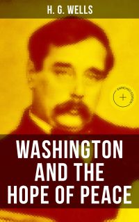 WASHINGTON AND THE HOPE OF PEACE