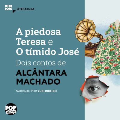 A piedosa Teresa e O tímido José: Dois contos de Alcântara Machado