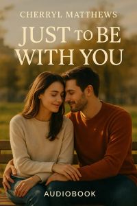 Just to be with you