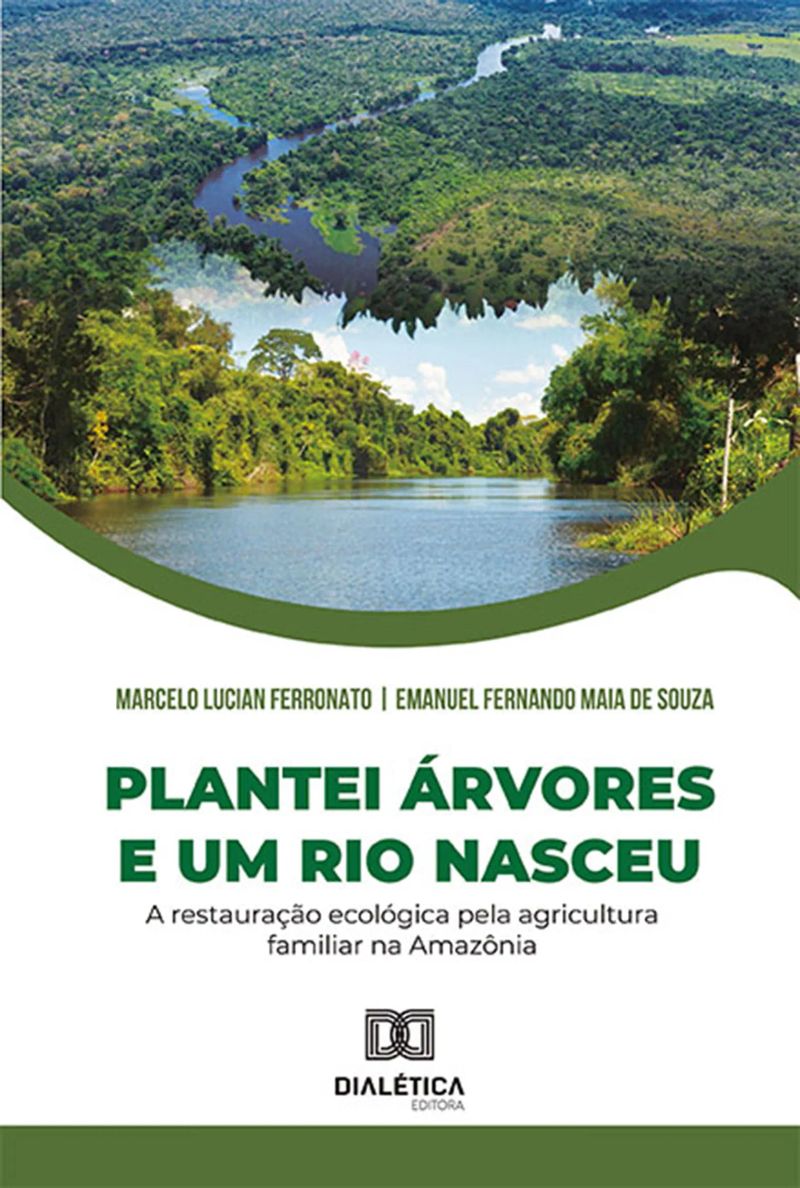 Plantei árvores e um rio nasceu