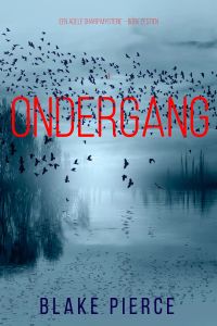 Ondergang (Een Adele Sharp Mysterie – Boek Zestien)