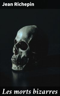 Les morts bizarres