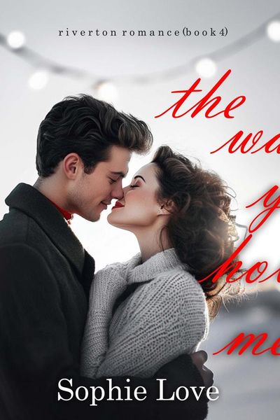 The Way You Hold Me (Riverton Romance—Book Four)