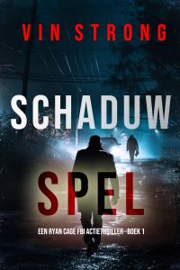 Schaduwspel (Een Ryan Cage FBI Actiethriller—Boek 1)