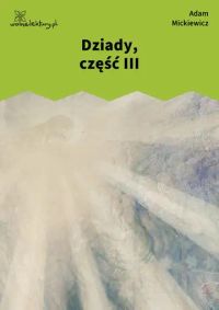 Dziady, część III
