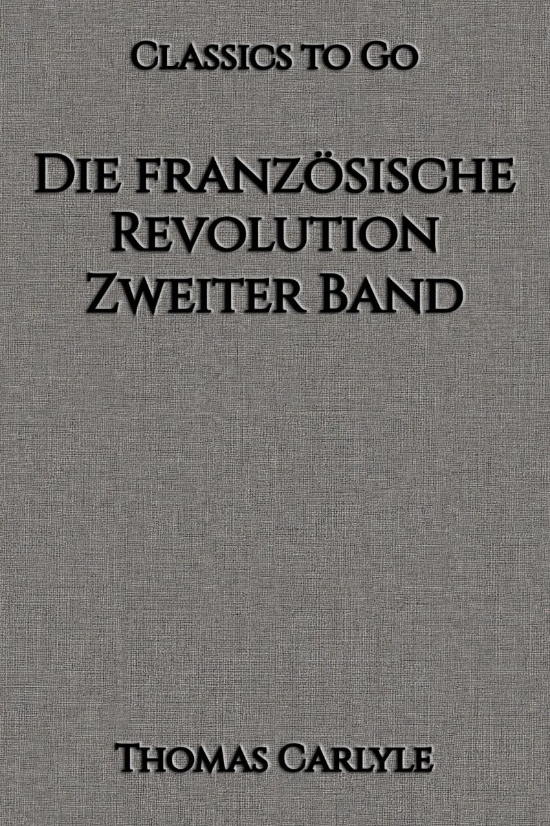 Die französische Revolution. Zweiter Band