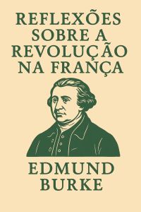 Reflexões sobre a Revolução na França