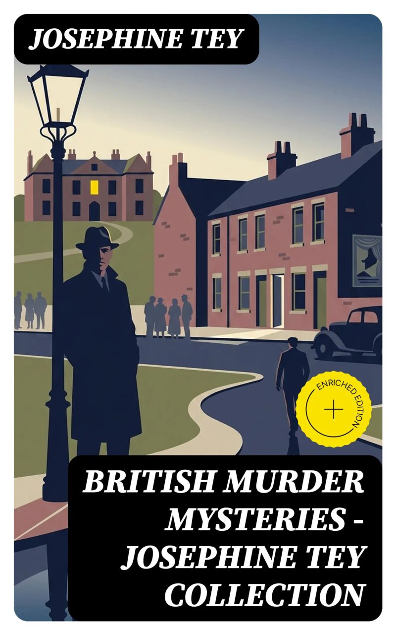 British Murder Mysteries - Josephine Tey Collection