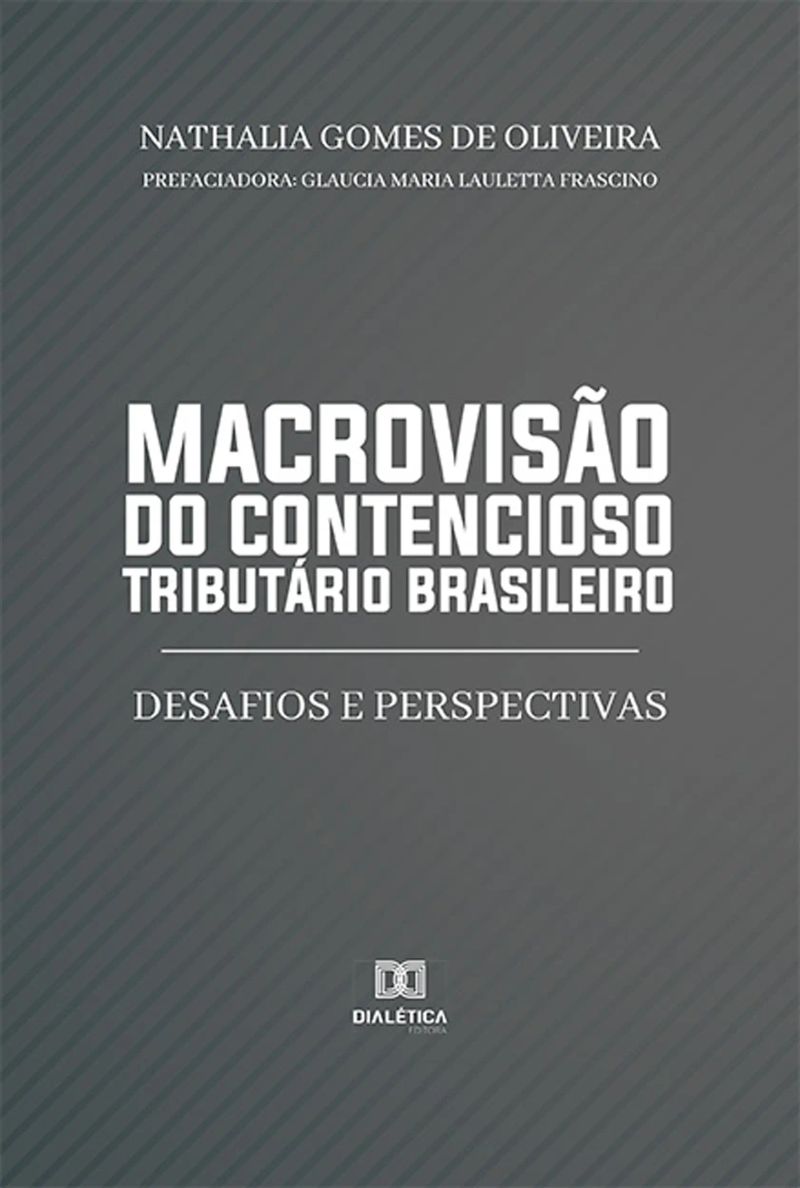 Macrovisão do contencioso tributário brasileiro