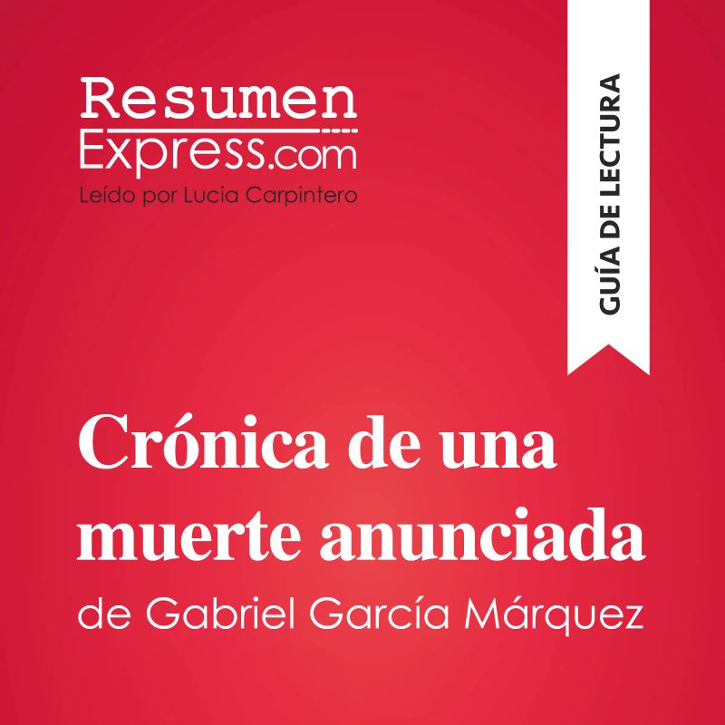 Crónica de una muerte anunciada de Gabriel García Márquez (Guía de lectura)