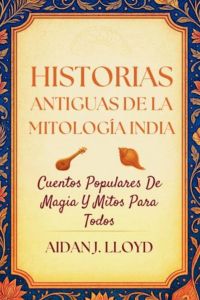 Historias Antiguas De La Mitología India