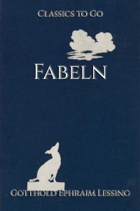 Gotthold Ephraim Lessing: Fabeln