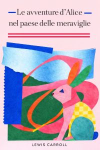 Le avventure d'Alice nel paese delle meraviglie