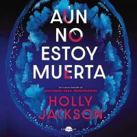 Aún no estoy muerta