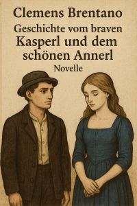 Geschichte vom braven Kasperl und dem schönen Annerl