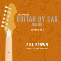 Guitar by Ear: Guitar Solos Box Set 6