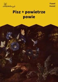 Pisz + powietrze powie