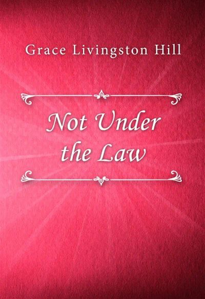 Not Under the Law