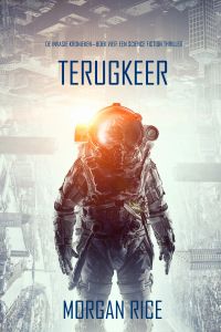 Terugkeer (De Invasie Kronieken—Boek Vier): Een Science Fiction Thriller