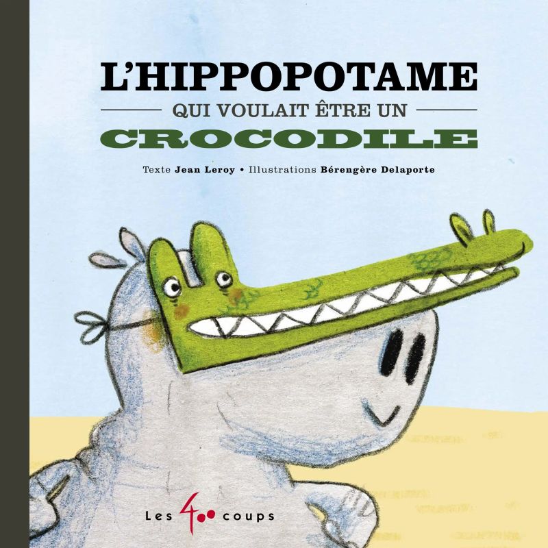 L' hippopotame qui voulait être un crocodile