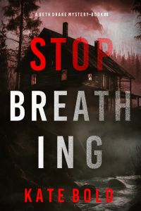 Stop Breathing (A Beth Drake FBI Suspense Thriller—Book Eight)