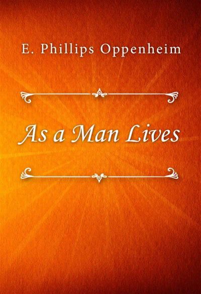 As a Man Lives