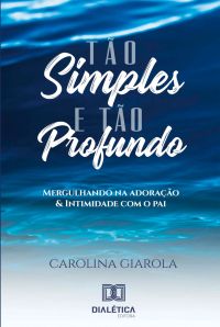 Tão simples e tão profundo