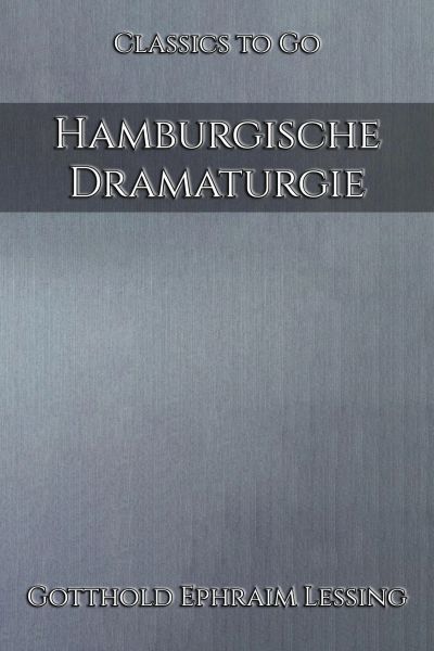 Gotthold Ephraim Lessing: Hamburgische Dramaturgie