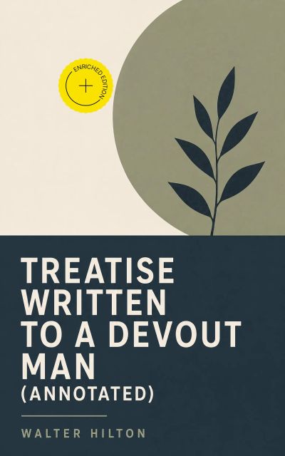 Treatise Written to a Devout Man (Annotated)