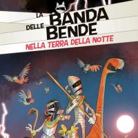 Nella Terra della Notte - La Banda delle Bende