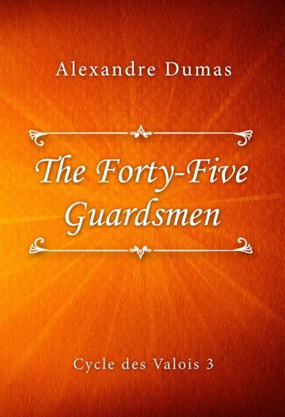The Forty-Five Guardsmen