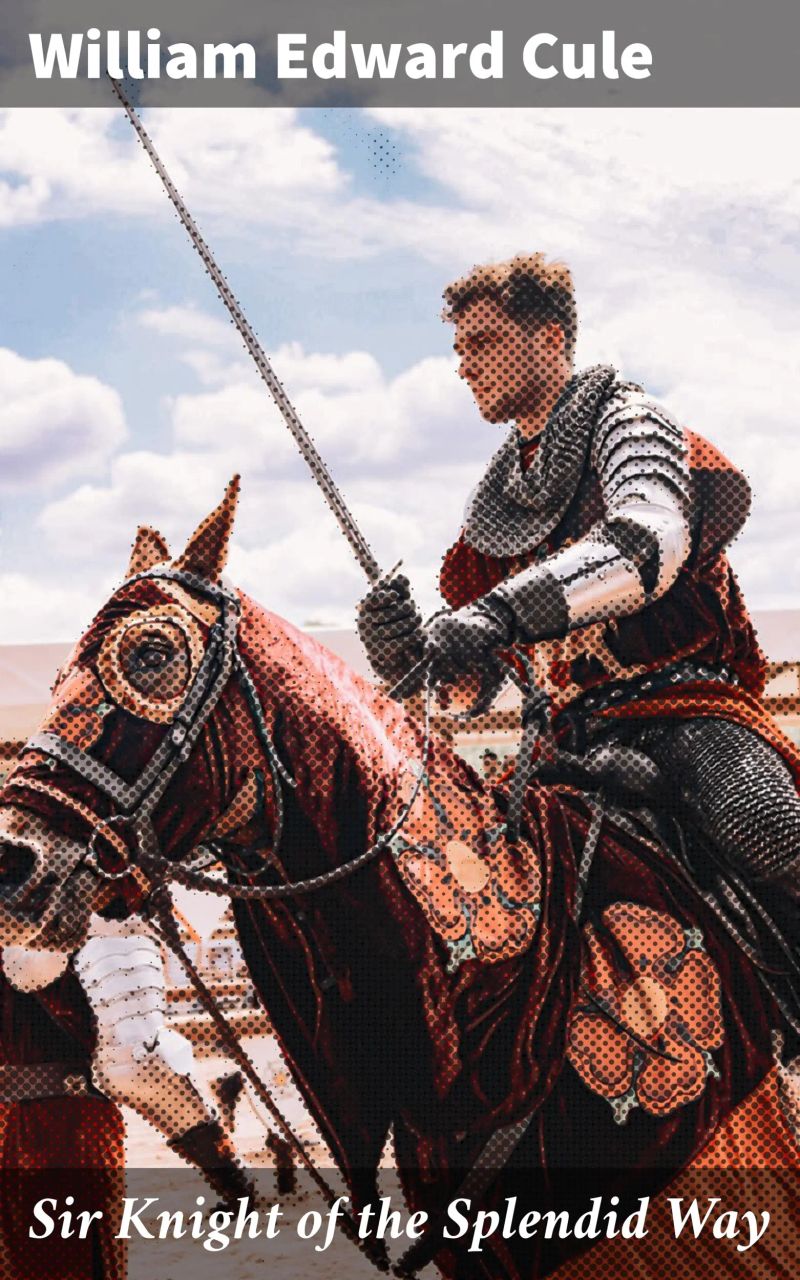 Sir Knight of the Splendid Way