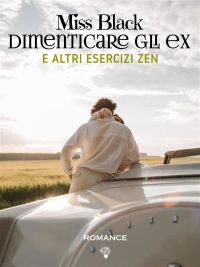 Dimenticare gli ex e altri esercizi zen