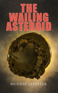 The Wailing Asteroid