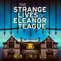 The Strange Lives of Eleanor Teague