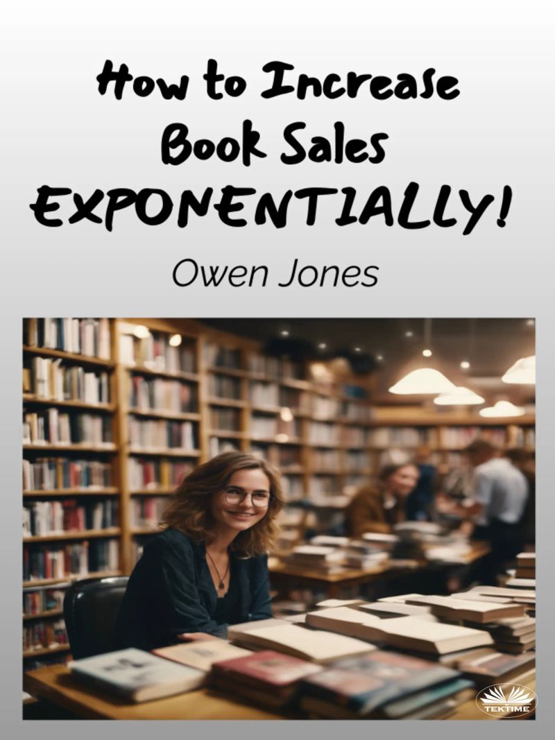 How To Increase Book Sales EXPONENTIALLY! Audiobook by Owen Jones ...