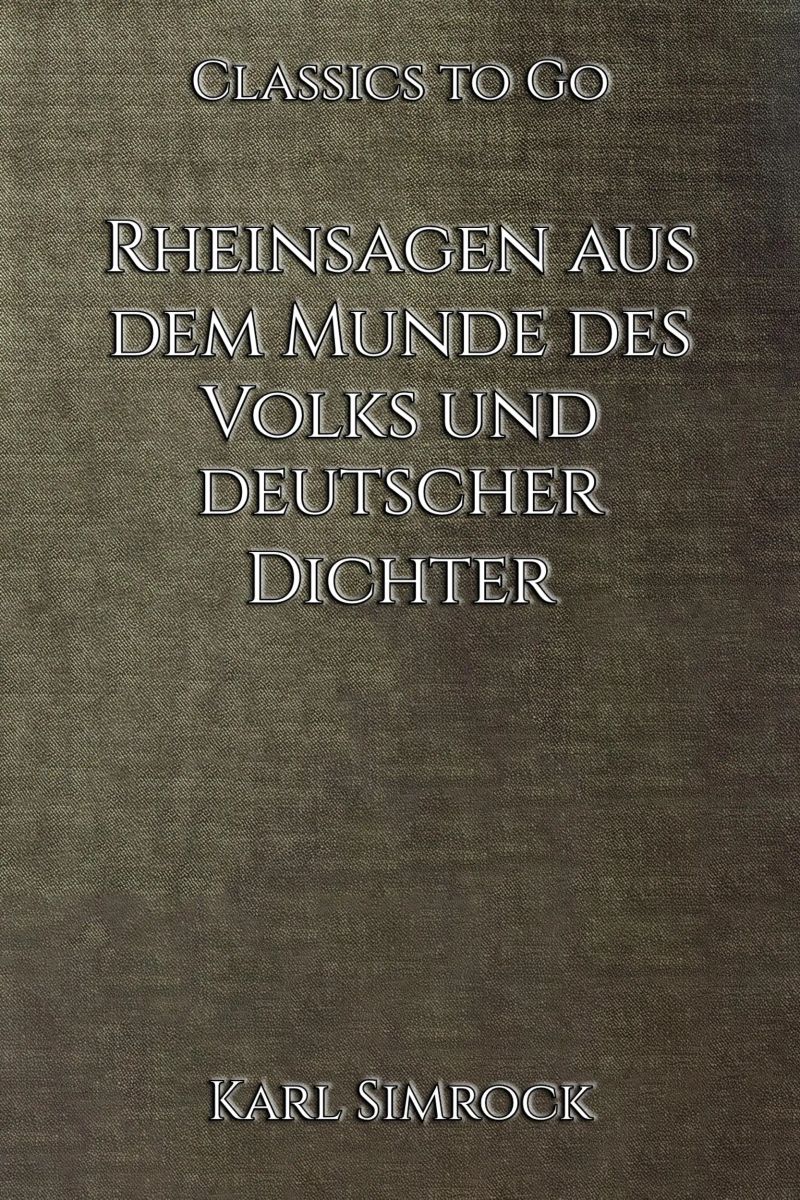Rheinsagen aus dem Munde des Volks und deutscher Dichter